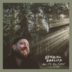 Album artwork for And It's Still Alright by Nathaniel Rateliff